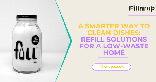 A Smarter Way to Clean Dishes: Refill Solutions for a Low-Waste Home