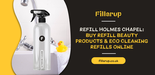Refill Holmes Chapel: Buy Refill Beauty Products & Eco Cleaning Refills Online